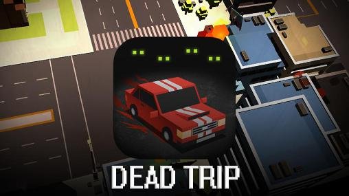 game pic for Dead trip